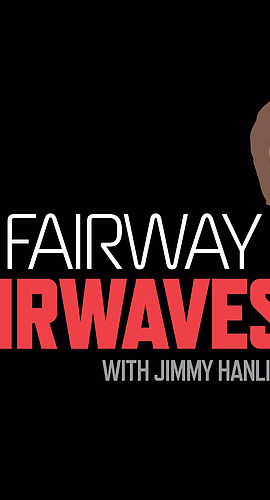 The Fairway to The Airwaves
