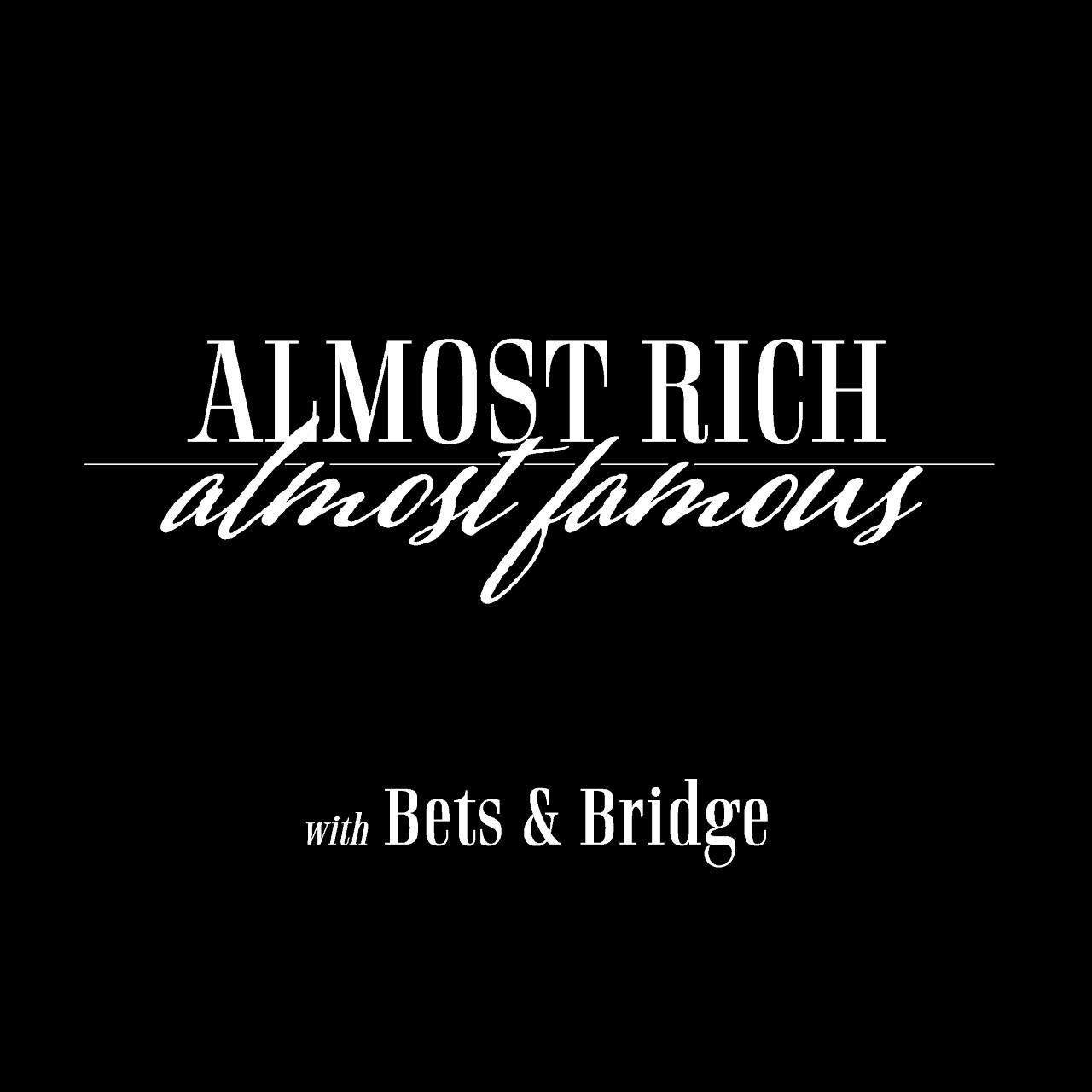 Almost Rich Almost Famous